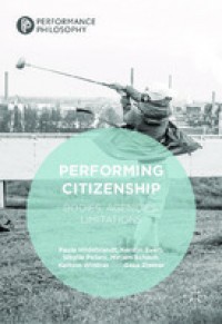 Performing citizenship:bodies, agencies, limitations