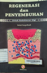 Regenerasi dan penyembuhan untuk Kedokteran Gigi