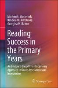 Reading success in the primary years:An evidence-based interdisciplinary approach to guide assessment and intervention