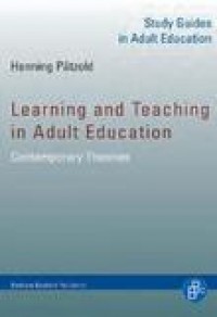 Learning and teaching in adult education :contemporary theories