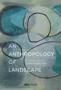 An anthropology of landscape