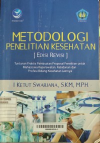 Metodologi penelitian kesehatan ed. rev.