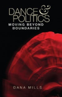 Dance and politics:moving beyond boundaries