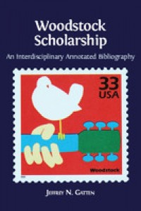 Woodstock scholarship:an interdisciplanary annotated bibliography