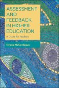 Assessment and feedback in higher education:a guide for teachers