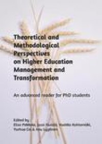 Theoretical and methodological perspectives on higher education management and transformation :an advanced reader for PhD students