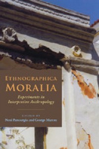 Ethnographica moralia:experiments in interpretive anthropology