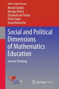 Social and political dimension of mathematics education:current thinking