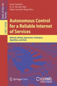 Autonomous Control for a Reliable Internet of Services :Methods, Models, Approaches, Techniques, Algorithms, and Tools