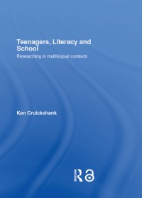 Teenagers, literacy and school :researching in multilingual contexts