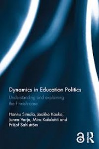 Dynamics in education politics :understanding and explaining 
the finnish case