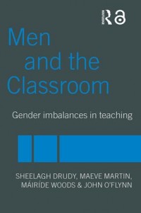 Men and the classroom :gender imbalances in teaching