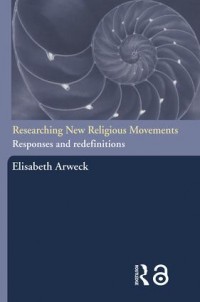 Researching new religious movements :responses and redefinitions