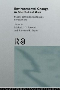 Environmental change in South-East Asia :people, politics and sustainable development