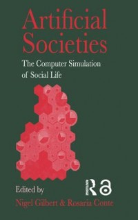 Artificial societies :the computer simulation of social life