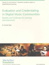 Evaluation and credentialing in digital music communities :benefits and challenges for learning and assessment