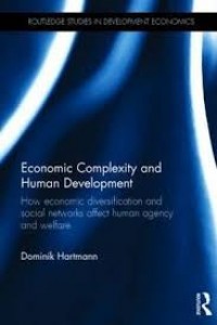 Economic complexity and human development:how economic diversification and social networks affect human agency and welfare