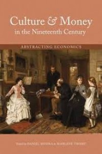 Culture & money in the nineteenth century:abstracting economics