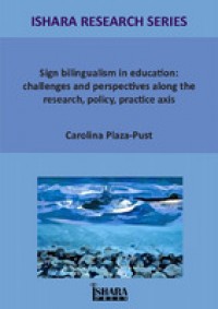 Sign Bilingualism in education:challenges and perspectives along the research, policy, practice axis