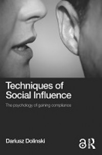 Techniques of social influence :the psychology of gaining compliance