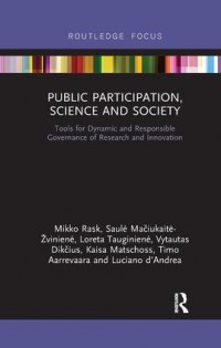 Public participation, science and society :tools for dynamic and responsible governance of research and innovation