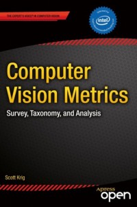 Computer vision metrics :survey, taxonomy, and analysis