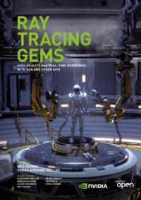 Ray tracing gems :high-quality and real-time rendering with DXR and other APIs