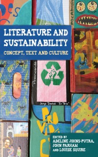 Literature and sustainability :concept, text and culture