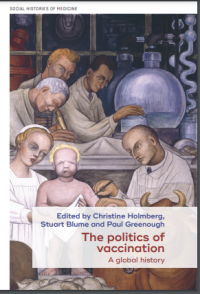 politics of vaccination:a global history