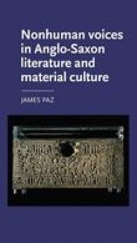 Nonhuman voices in Anglo-Saxon literature and material culture