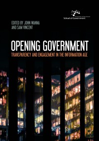 Opening government :transparency and engagement in the information age