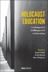 Holocaust Education :Contemporary challenges and controversies