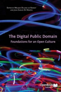 The digital public domain :foundations for an open culture