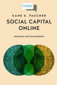 Social capital online :alienation and accumulation