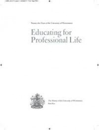 Educating for professional life :twenty-five years of the University of Westminster