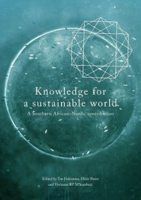 Knowledge for a sustainable world :a Southern African-Nordic contribution