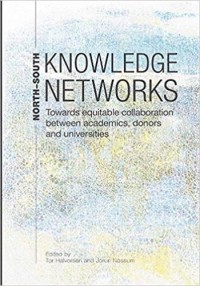 North-South knowledge networks :towards equitable collaboration between academics, donors and universities