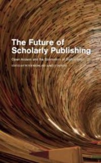 The future of scholarly publishing :open access and the economics of digitisation