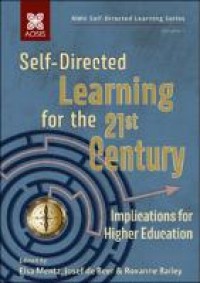 Self-directed learning for the 21st century :implications for higher education