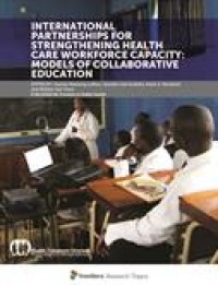 International Partnerships for Strengthening Health Care Workforce Capacity:Models of Collaborative Education