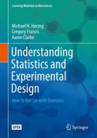 Understanding statistics and experimental design :how to not Lie with statistics