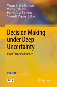 Decision making under deep uncertainty :from theory to practice