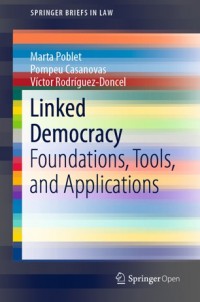 Linked democracy :foundations, tools, and applications