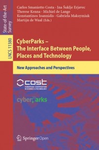 CyberParks :the interface between people, places and technology : new approaches and perspectives