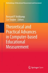 Theoretical and practical advances in computer-based educational measurement