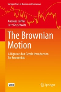 The brownian motion :a rigorous but gentle introduction for economists