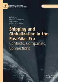 Shipping and globalization in the post-war era :contexts, companies, connections