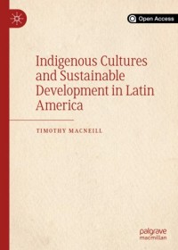 Indigenous cultures and sustainable development in Latin America