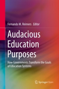 Audacious education purposes :how governments transform the goals of education systems