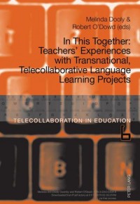 In this together :teachers' experiences with transnational, telecollaborative language learning projects